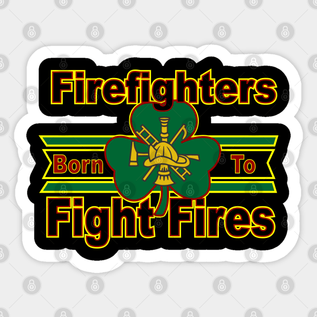 FIREFIGHTERS Sticker by ishopirish